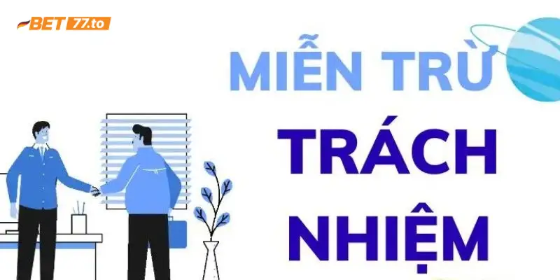 Chính sách miễn trừ trách nhiệm cho người chơi 