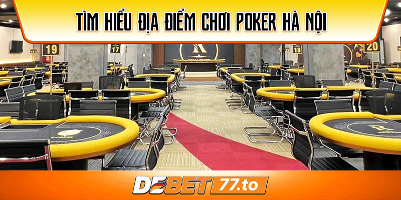 dia-diem-choi-poker-ha-noi