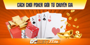 cach-choi-poker-gioi-debet