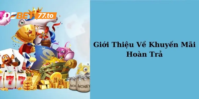 Khuyến mãi hoàn trả vốn cược